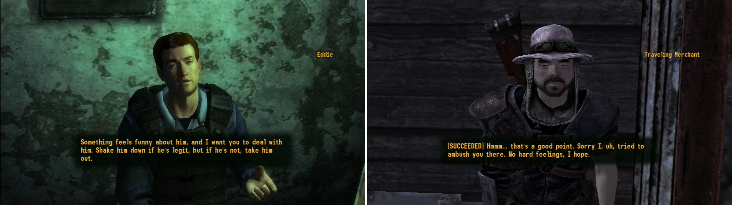 The next task Eddie will ask you to complete is to investigate a “merchant” who is snooping around nearby (left). You can convince this “merchant” to stop trying to get himself killed, or you can get rid of him in a more permanent fashion (right).